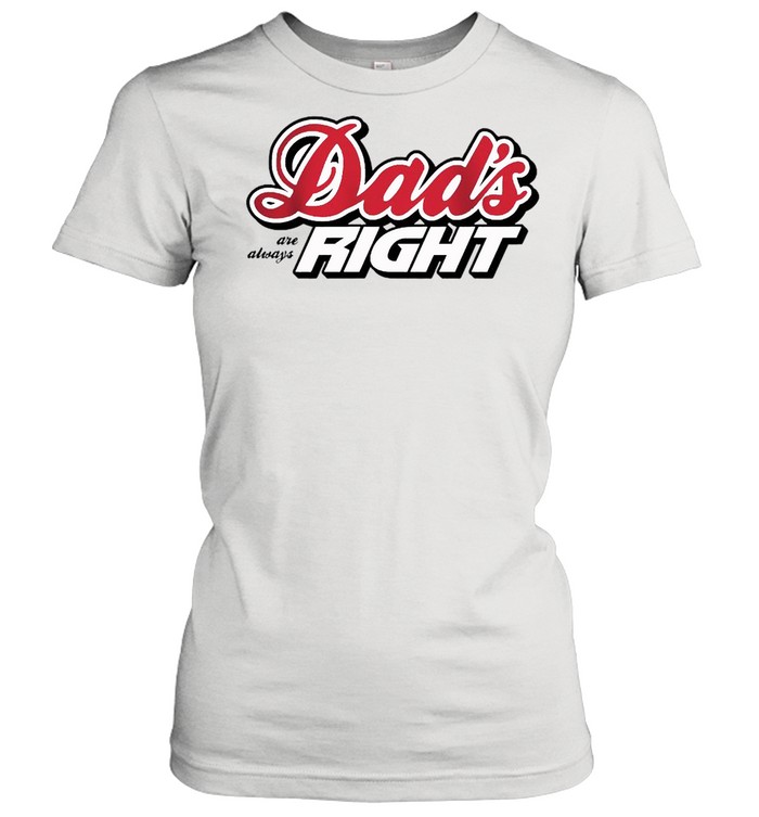 https://kingteeshops.com/coors-light-beer-dads-are-always-right-shirt-classic-womens-t-shirt