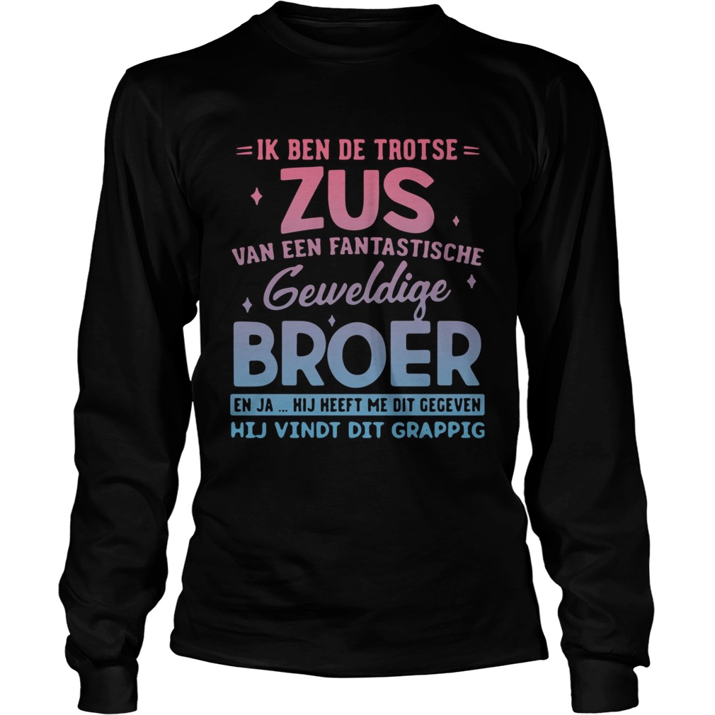 Verplaatsing Bezighouden borst Ik Ben De Trotse Zus Van Een Fantastische Geweldige Broer Shirt -  Kingteeshop