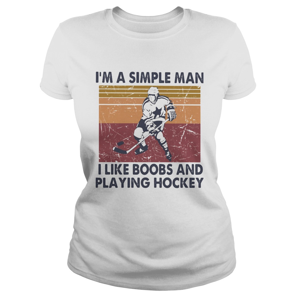 Im A Simple Man I Like Boobs And Playing Hockey Vintage Retro shirt -  Kingteeshop