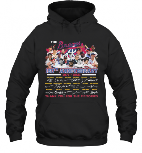 Atlanta Braves 150th anniversary 1871 2021 thank you for the memories  signatures shirt - Bouncetees