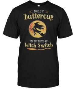 Halloween buckle up buttercup you just flipped my witch switch shirt