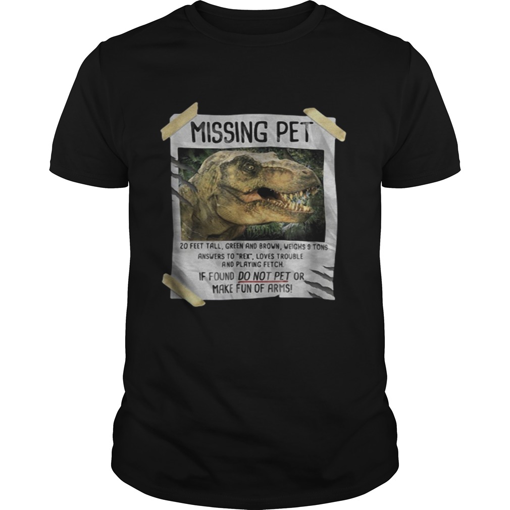 Jurassic park Missing pet shirt