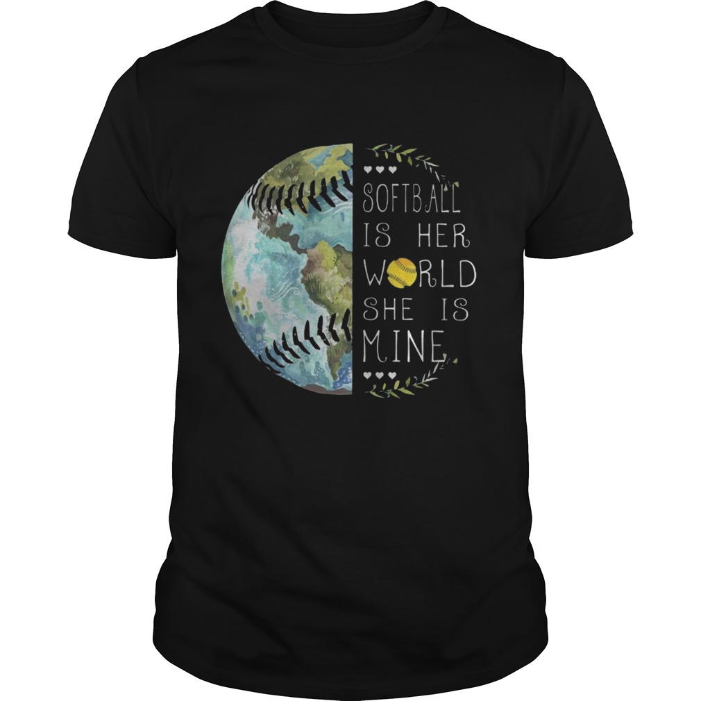 Earth Softball is her world she is mine shirt