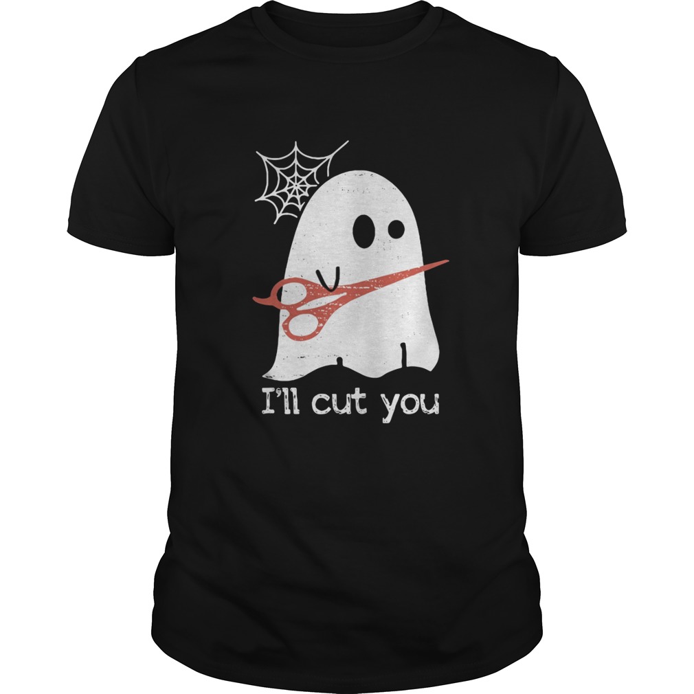 Halloween Boos Ghost I’ll cut you shirt