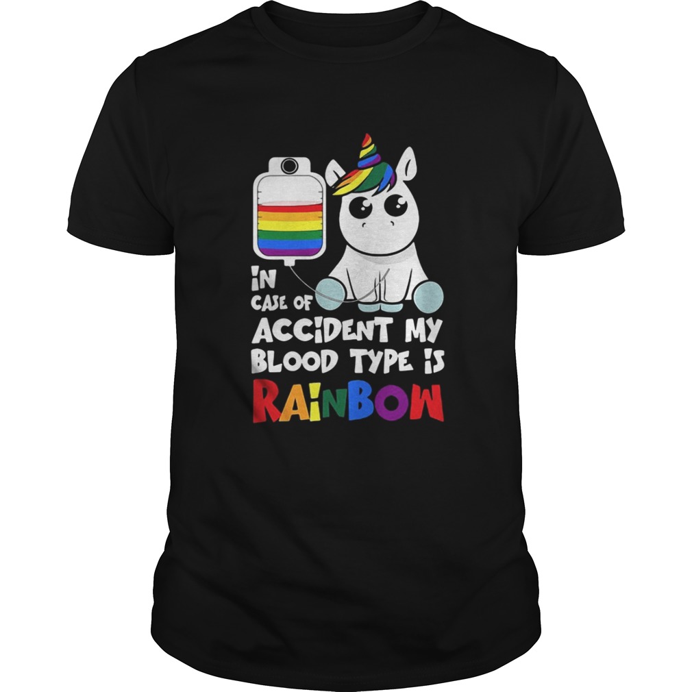 LGBT Unicorn in case of accident my blood type is rainbow shirt