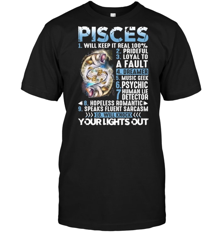 The 10 things pisces your lights out shirt