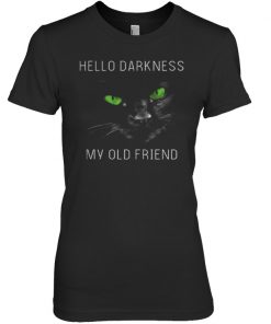 Cat hello darkness my old friend green eye shirt
