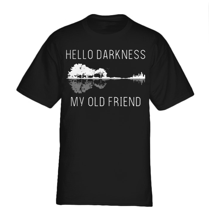 Nature Guitar Hello Darkness My Old Friend T Shirt For Unisex. 