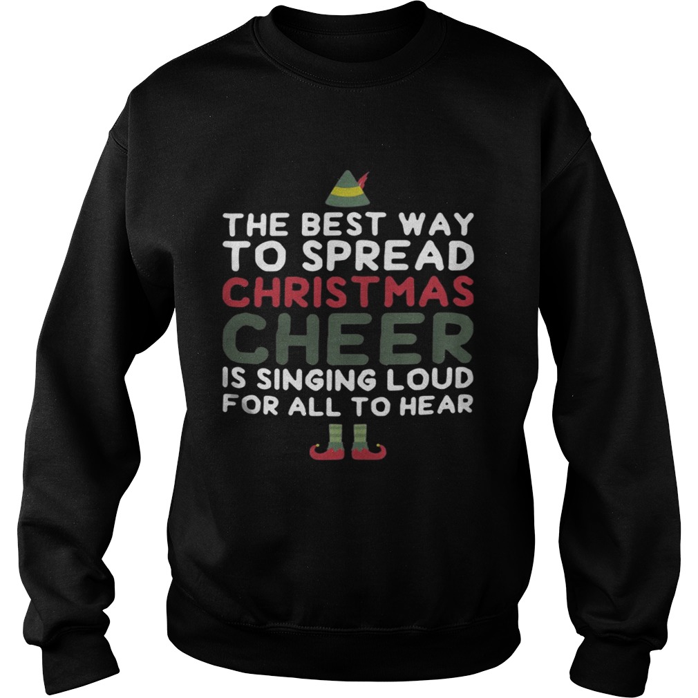 The best way to spread Christmas cheer is singing loud for all to hear sweater
