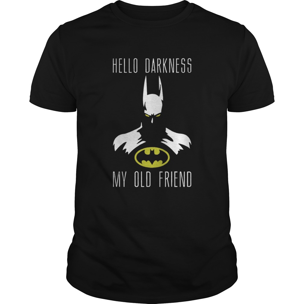 Batman hello Darkness my old friend shirt
