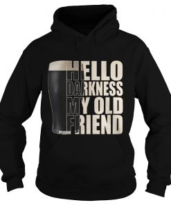 Hoodie Official Guinness beer hello darkness my old friend shirt