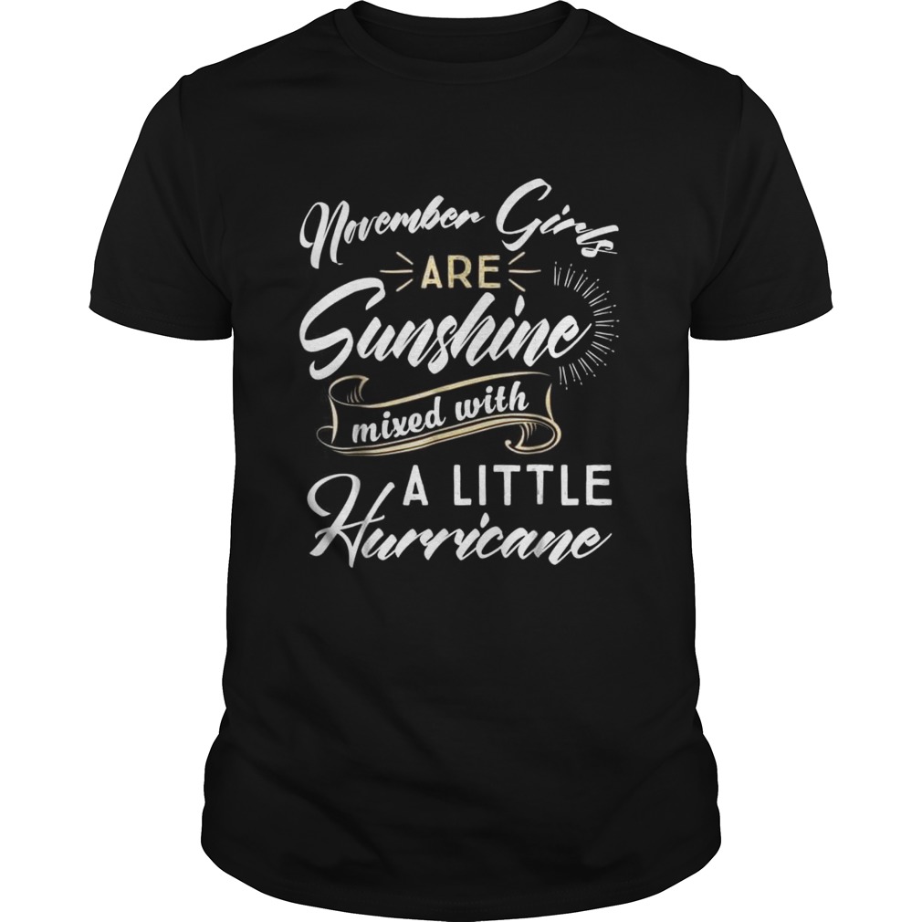 The November Girls Are Sunshine T Shirts
