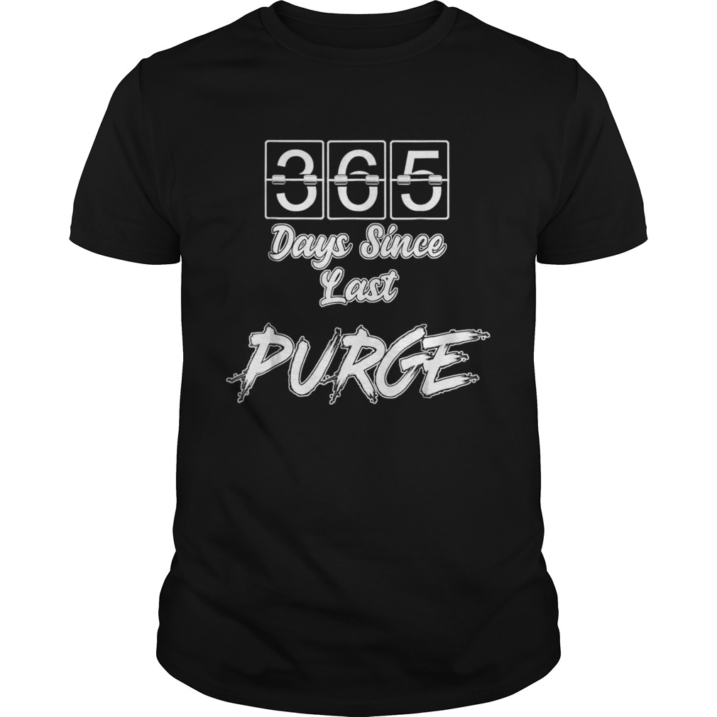 365 Days Since Last Purge Scary shirt