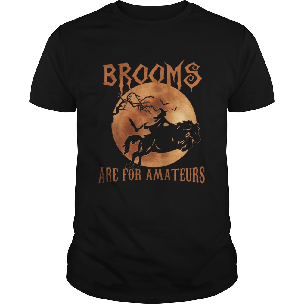 Brooms Are For Amateurs Halloween Horse T Shirt