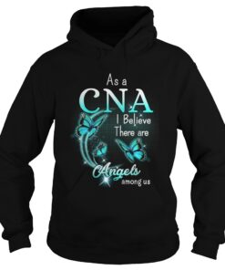 Butterfly As a CNA I believe there are angels among us hoodie