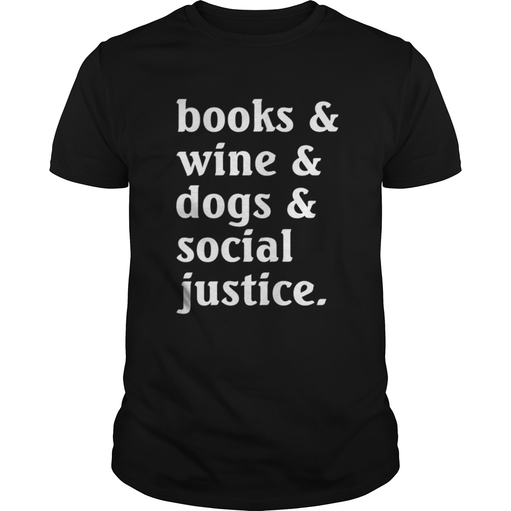 Camping Wine Dogs Social Justice Funny T Shirt
