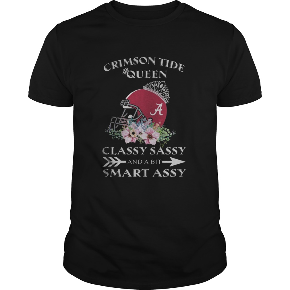 Crimson Tide Queen Classy Sassy and A Bit Smart Assy shirt