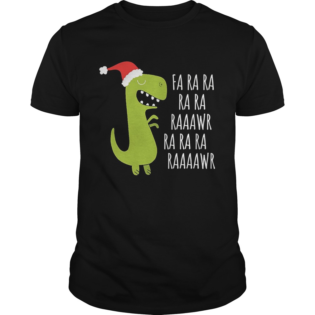 Funny Dinosaur Fa Ra Ra Rawr Rawr Christmas TRex Xmas Tee