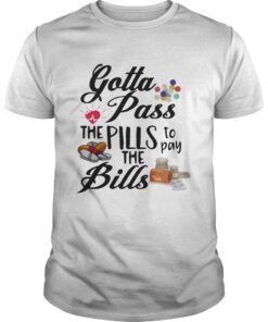 Gotta Pass The Pills To Pay The Bills claissic guys