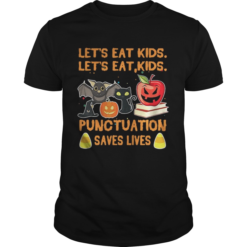 Halloween Teacher let’s eat kids punctuation saves lives shirt