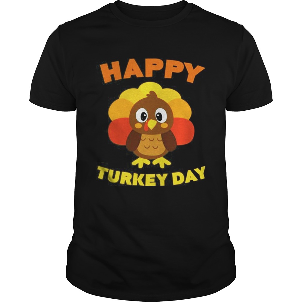 Happy Turkey Day TShirt Funny Thanksgiving Gift Shirt