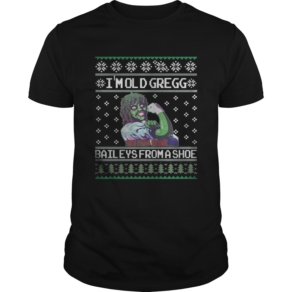 I’m old Gregg Bail Eys From a shoe Christmas shirt