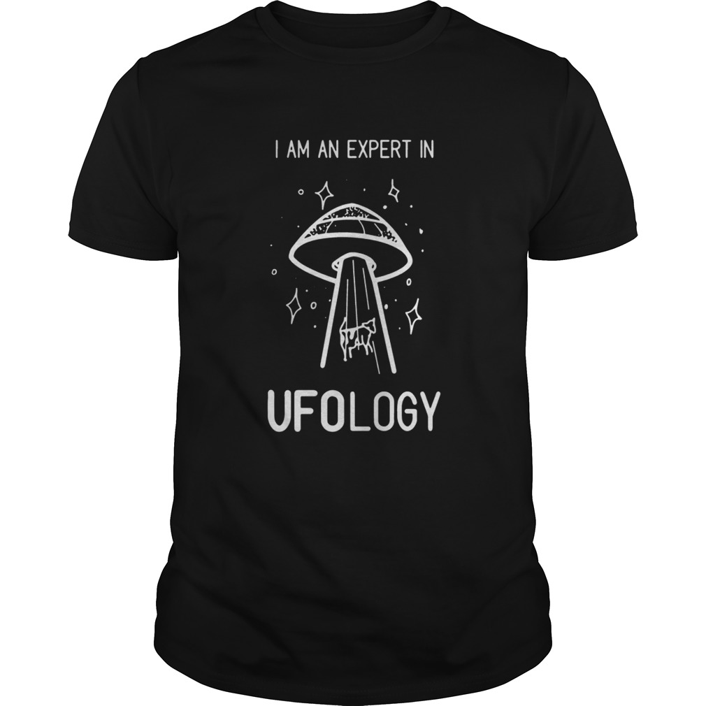 I Am An Expert In UFO logy Shirt