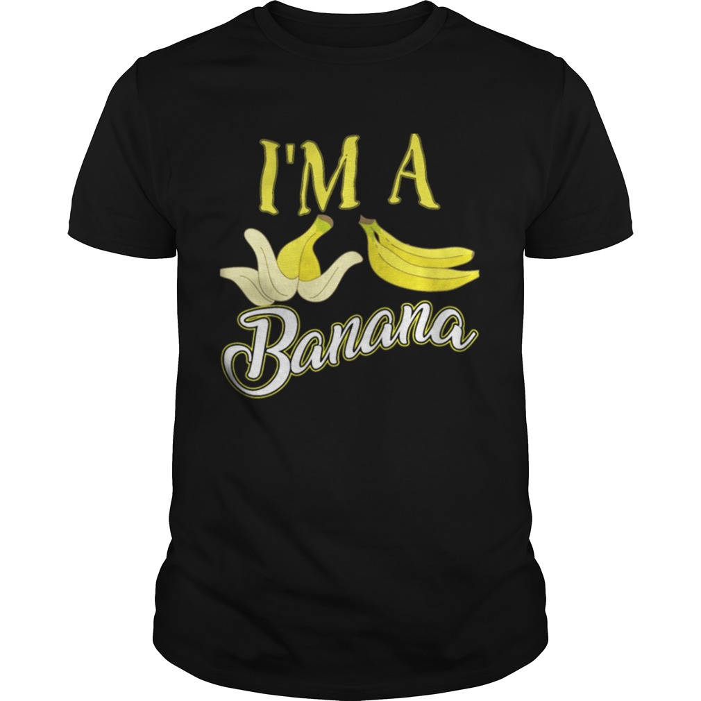 I m A Banana Halloween Costume Shirt
