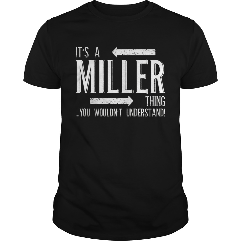 Its a MILLER Thing Funny Family Surname Tshirt