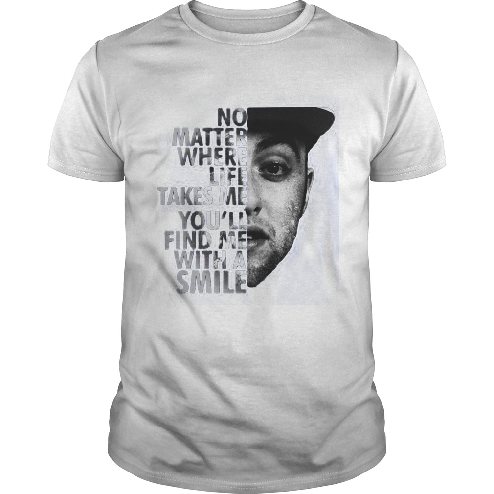 No Matter Where Life Takes Me You’ll Find Me With A Smile Shirt