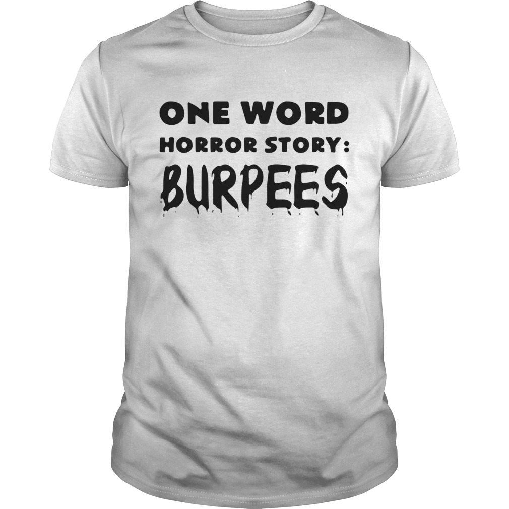 One word horror story burpees shirt