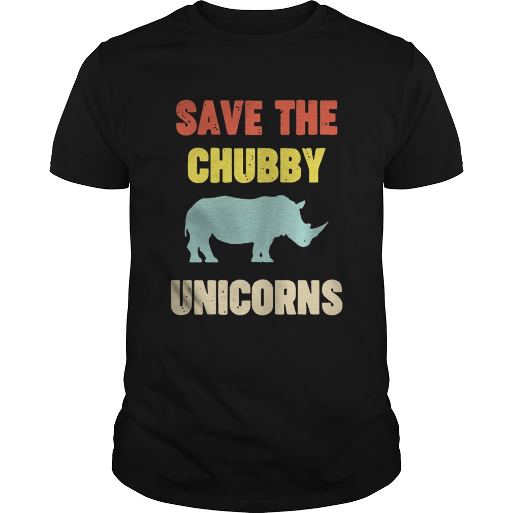 Save the chubby unicorn shirt