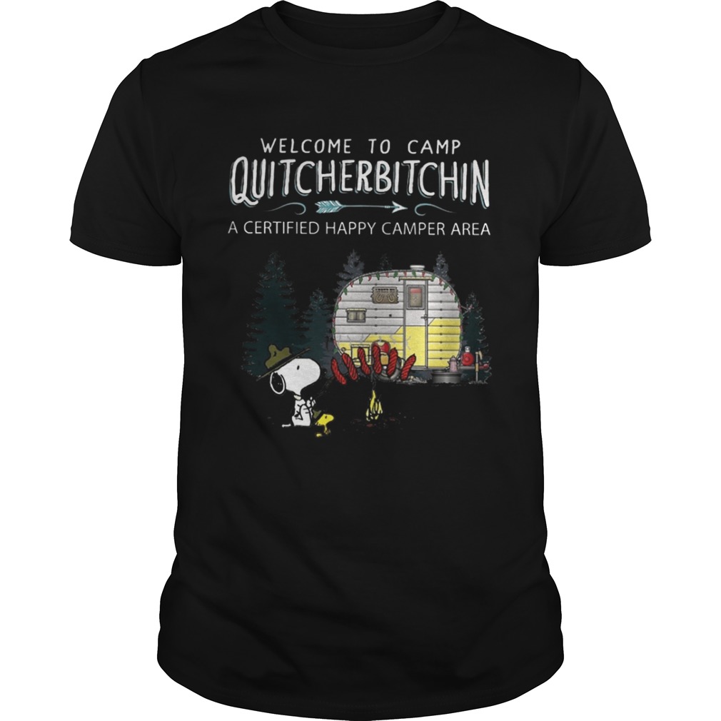 Snoopy Welcome to camp quitcherbitchin a shirt