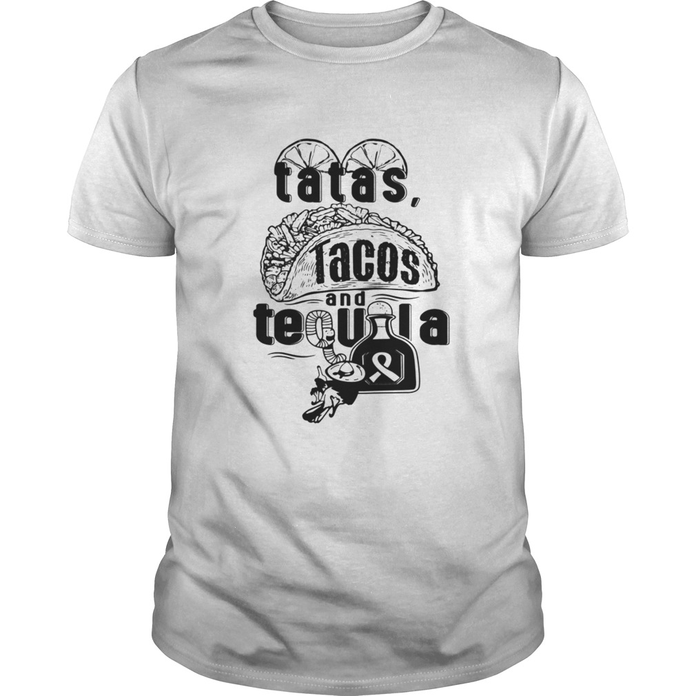 Tatas Tacos And Tequila Awesome T shirt