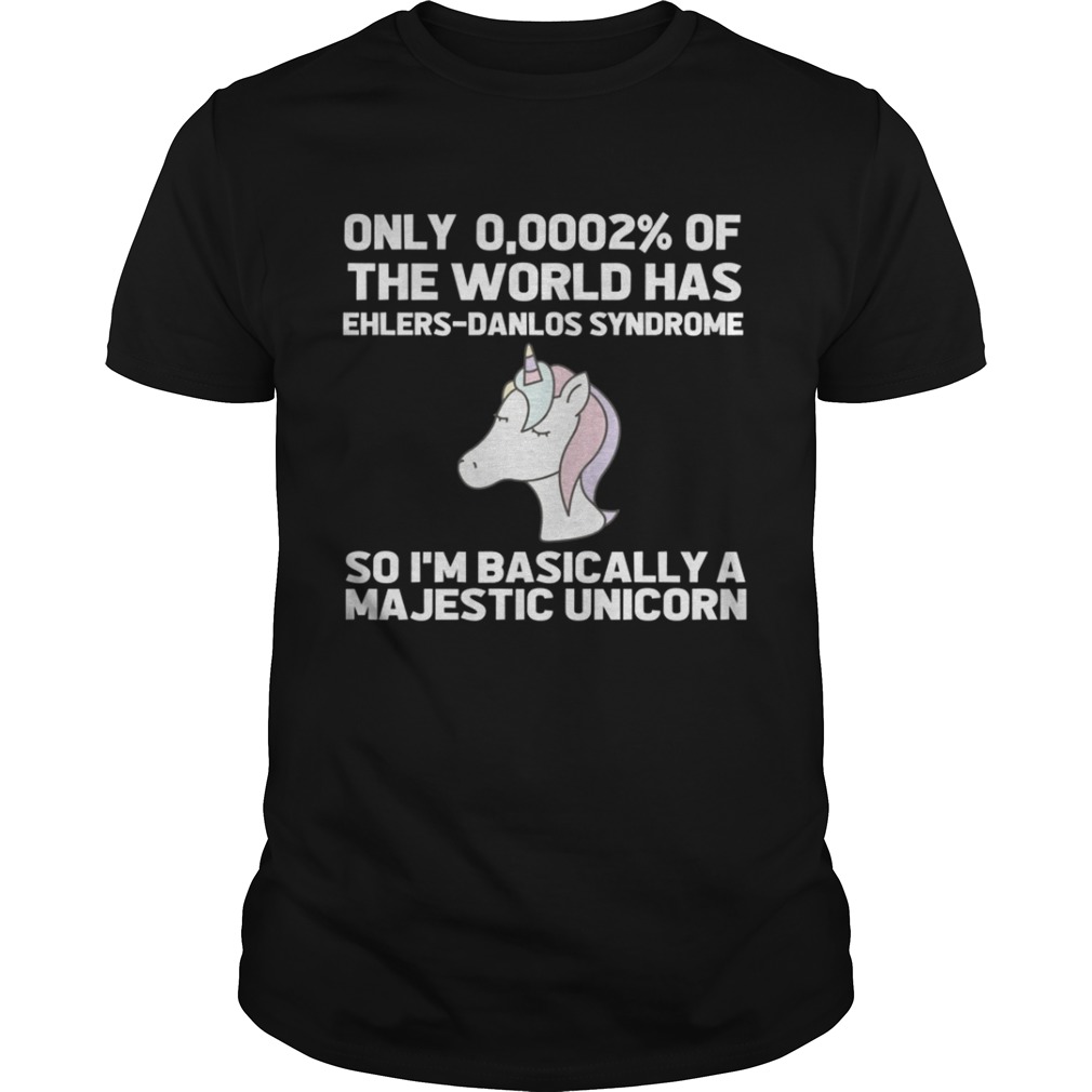 Unicorn only 0 0002 of the world has ehlers danlos syndrome shirt