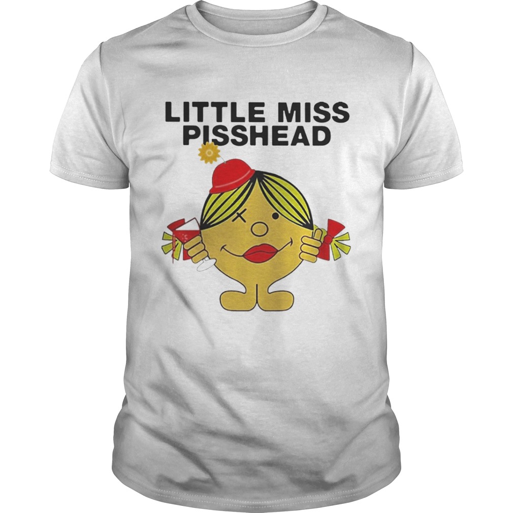 Little Miss Pisshead Shirt