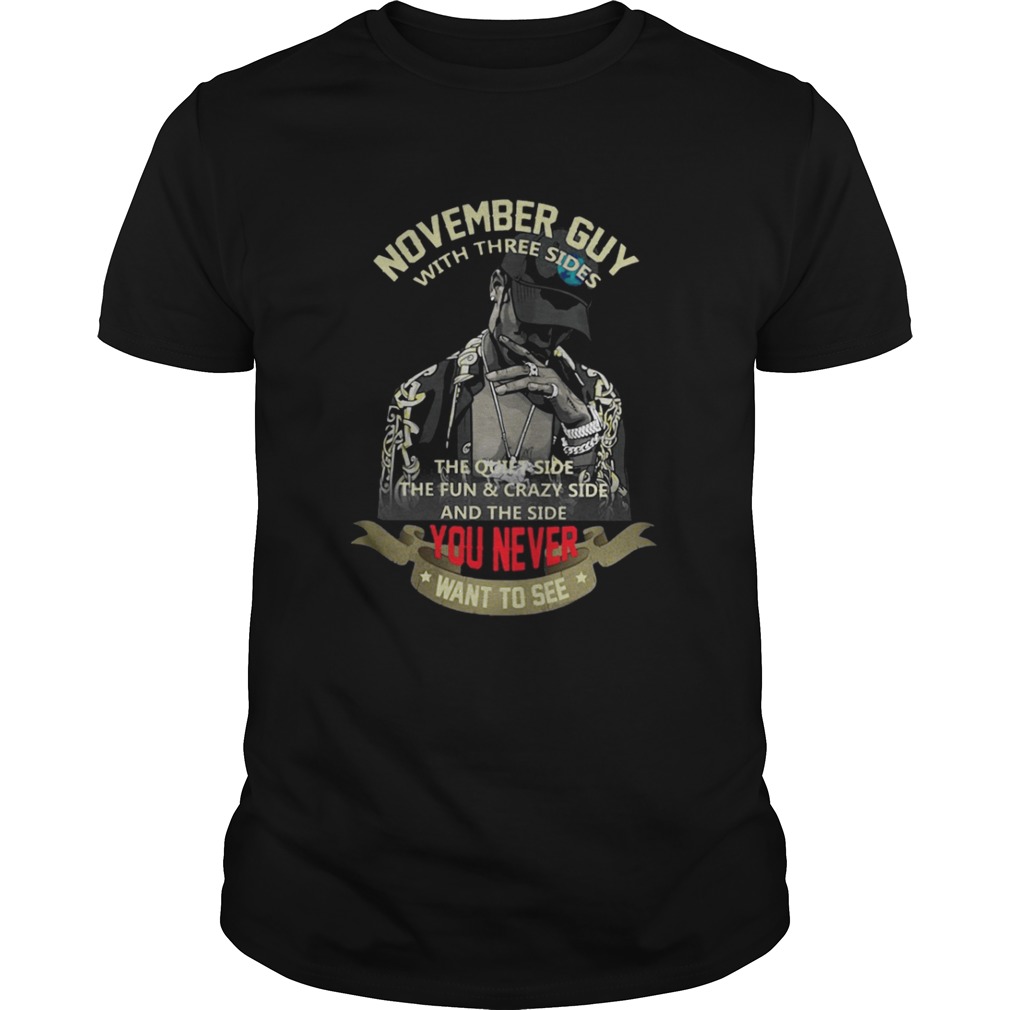 November Guy with Three Sides Quiet Side Fun Crazy Side Shirt
