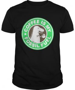 Official Coffee Is My Fossil Fuel Guys