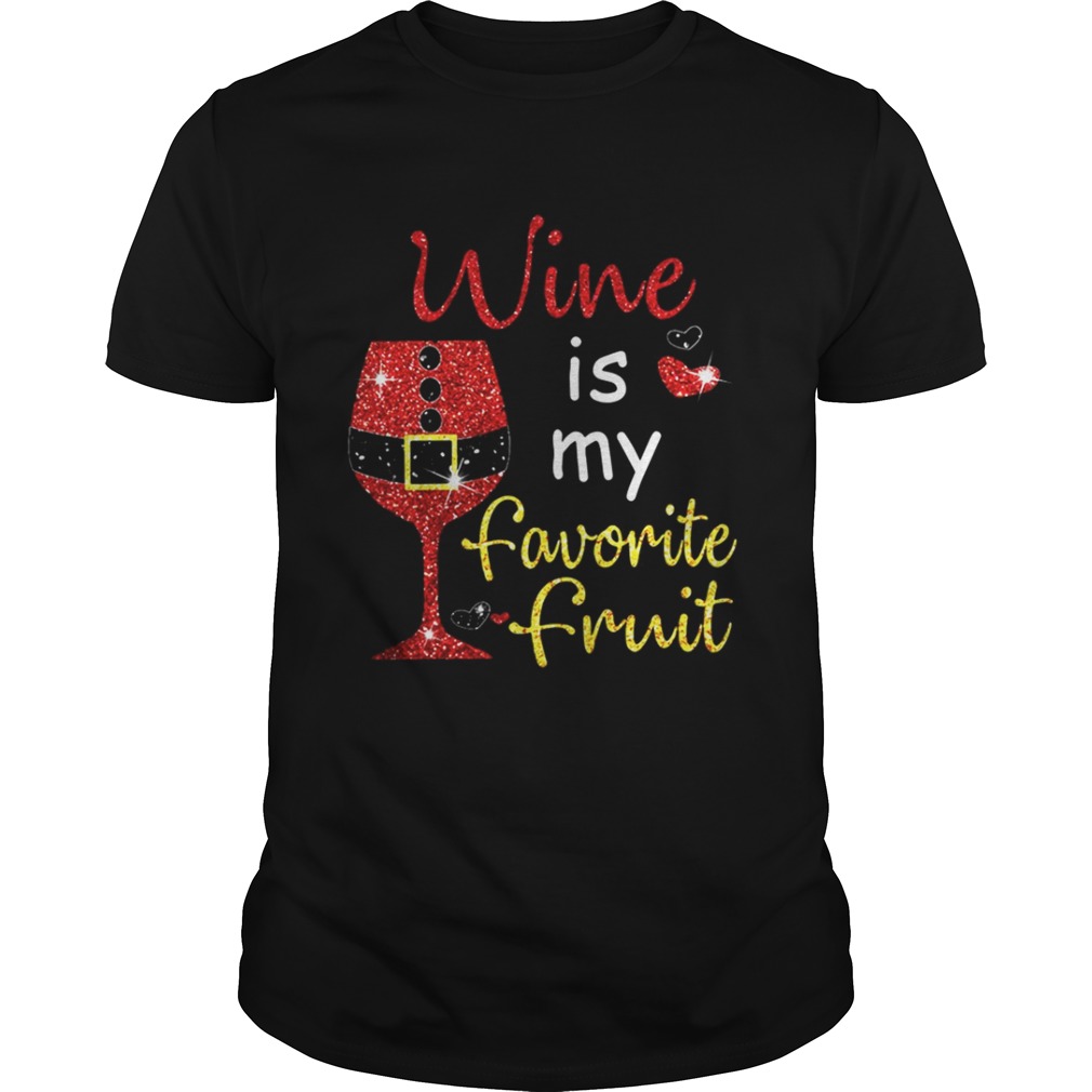 Wine Is My Favorite Fruit Christmas Shirt