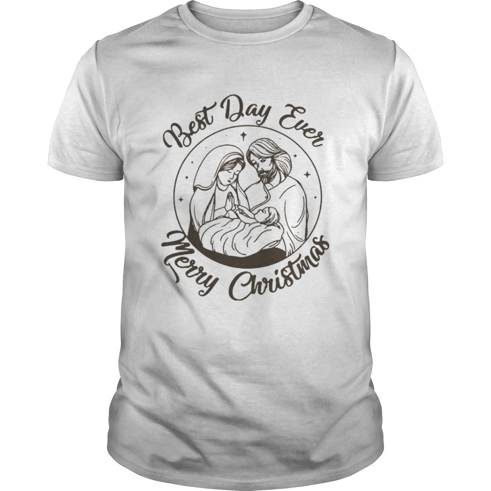 Jesus best day ever Merry Christmas shirt