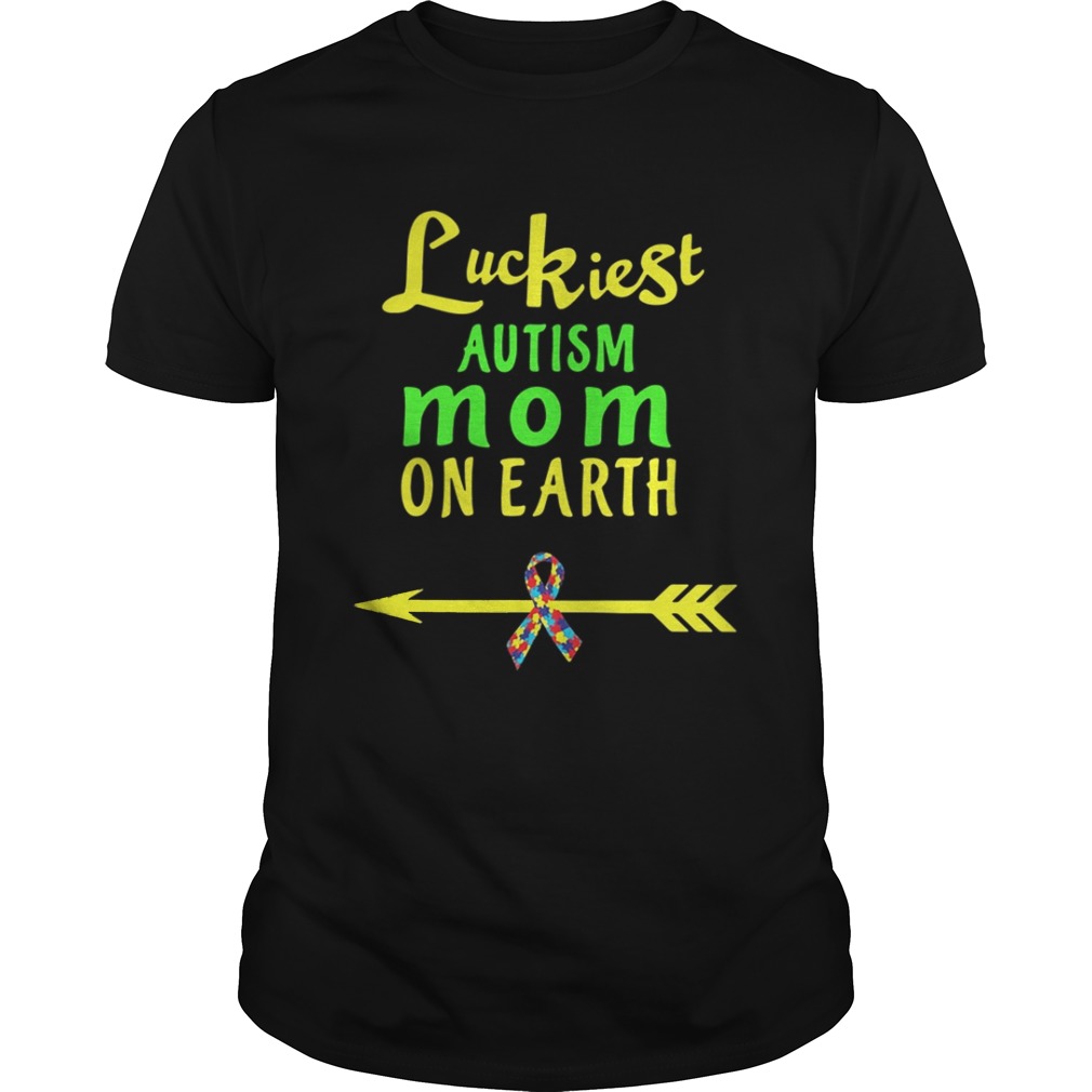 Luckiest Autism mom on earth Cancer shirt