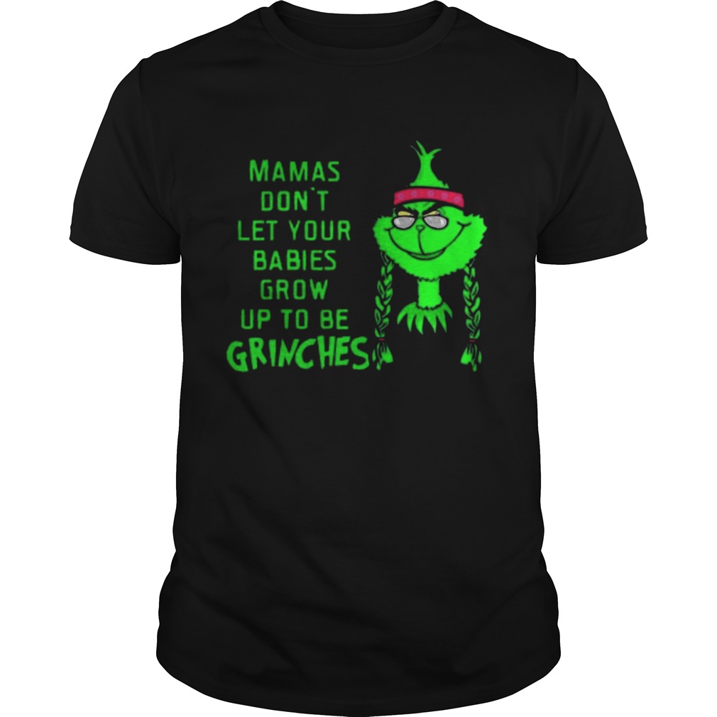 Mamas Don’t Let Your Babies Grow Up To Be Grinches Sweater
