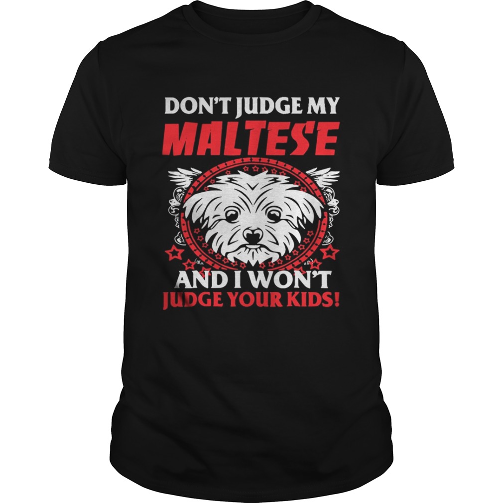 My Maltese And Your Kids shirt