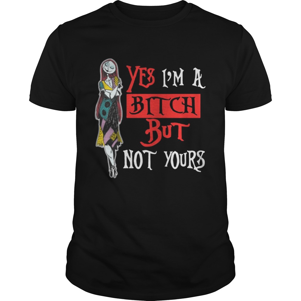 Sally Yes I’m A Bitch But Not Yours Sweater