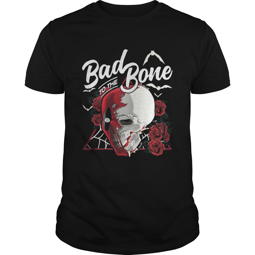 Skull Bad To The Bone shirt