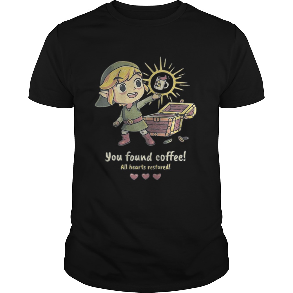 Twilight Princess You found coffee all hearts restored shirt
