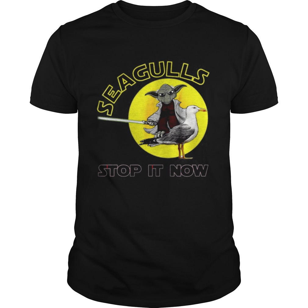 Yoda Seagulls Stop It Now t-shirt