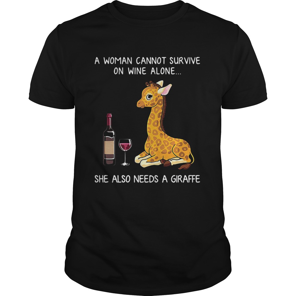 A woman cannot survive on wine alone she also needs a giraffe shirt