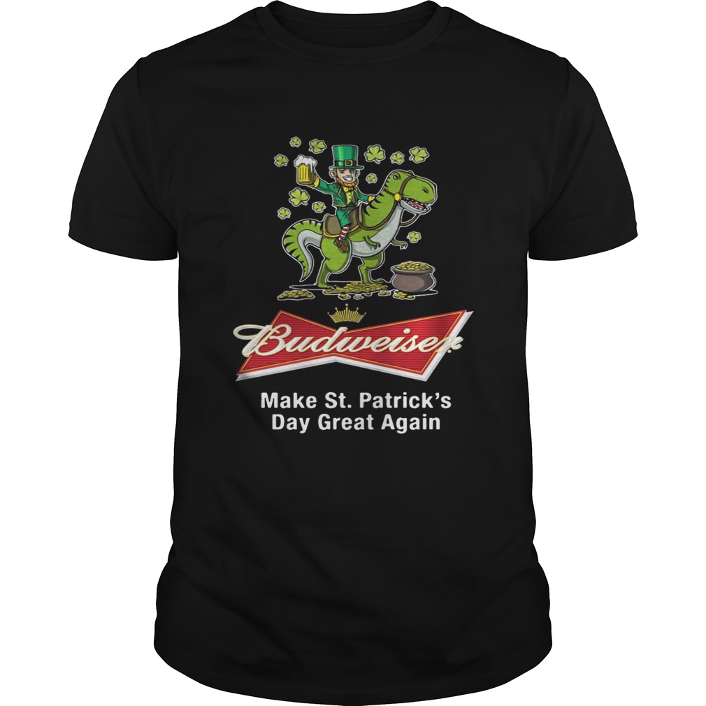 Budweiser make St. Patrick’s day great again shirt
