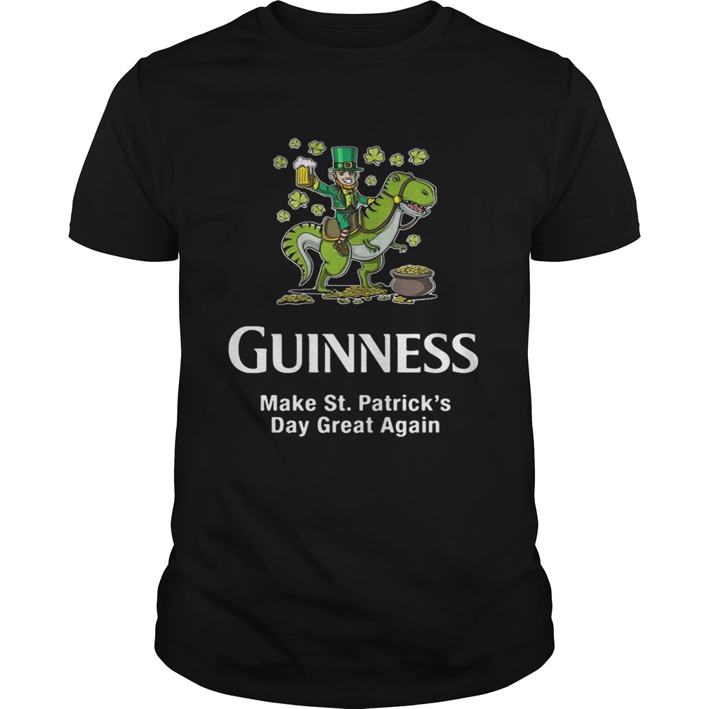 Guinness make St. Patrick’s Day great again shirt